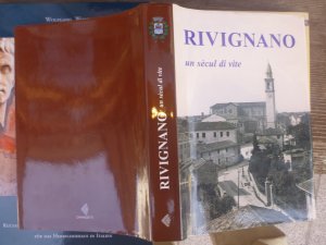 gebrauchtes Buch – Renato Pilutti / Luca Laureati – Rivignano. Un sècul di vite ... (Friaul/Friuli)