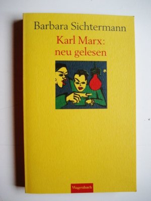 Karl Marx: neu gelesen