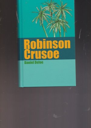 gebrauchtes Buch – Abenteuer - Defoe, Daniel – Robinson Crusoe.