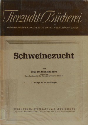antiquarisches Buch – Prof. Dr – Schweinezucht und Schweinemast. [Tierzucht-Bücherei]