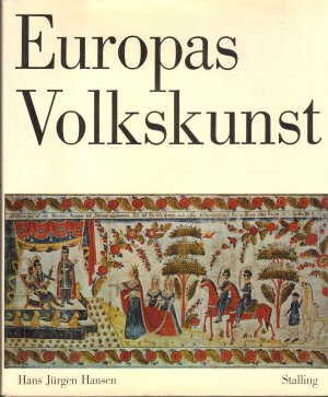 Europas Volkskunst und die europäisch beeinflußte Volkskunst Amerikas