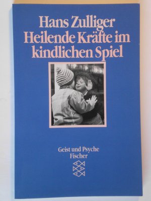 gebrauchtes Buch – Hans Zulliger – Heilende Kräfte im kindlichen Spiel