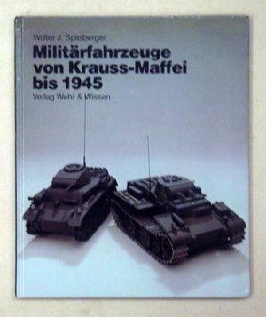 Militärfahrzeuge von Krauss-Maffei bis 1945.