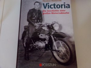 gebrauchtes Buch – Thomas Reinwald – Victoria - Die Geschichte einer grossen Motorradmarke Bergmeister Avanti Vicky Aero