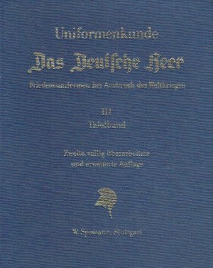 Uniformenkunde - Das deutsche Heer - Teilband 3.