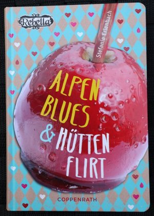 gebrauchtes Buch – Stefanie Erlenbach – Alpenblues & Hüttenflirt - Rebella