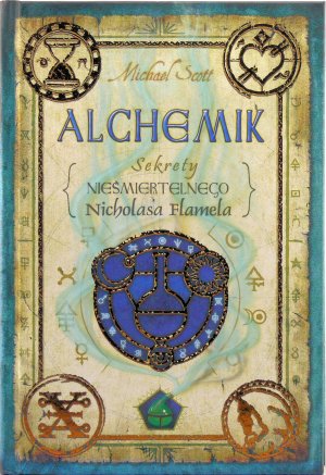 Alchemik Sekrety niesmiertelnego Nicholasa Flamela