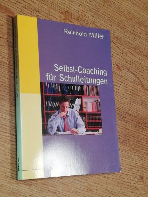 gebrauchtes Buch – Reinhold Miller – Selbst-Coaching für Schulleitungen