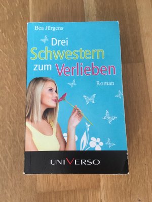 gebrauchtes Buch – Bea Jürgens – Drei Schwestern zum Verlieben