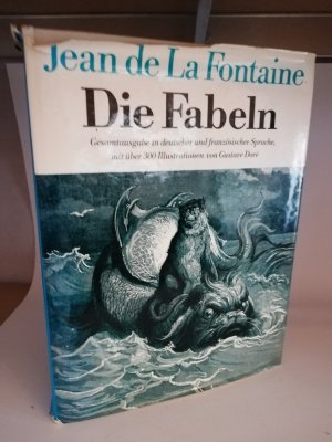 Die Fabeln. Gesamtausgabe in deutscher und französicher Sprache, mit über 300 Illustrationen von Gustave Doré