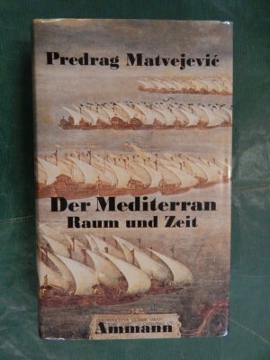 Der Mediterran - Raum und Zeit