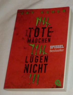 gebrauchtes Buch – Jay Asher – Tote Mädchen lügen nicht keine Eintragungen, leichte Gebrauchsspuren