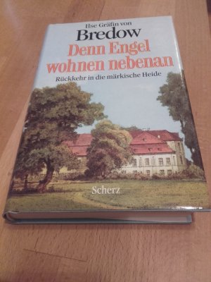 Denn Engel wohnen nebenan - Rückkehr in die märkische Heide. *** originalsigniert ***