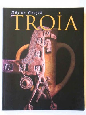 gebrauchtes Buch – TROIA - Latacz, Prof. Dr. Joachim, Blome, Prof. Dr. Peter, Korfmann, Prof. Dr. Manfred u. a. – Troia - Düs ve Gercek