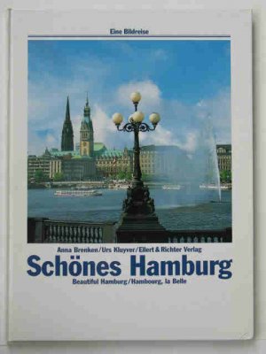 Schönes Hamburg - Beautiful Hamburg, Hambourg, la Belle - Eine Bildreise, A pictorial guide, Une voyage au fil des images