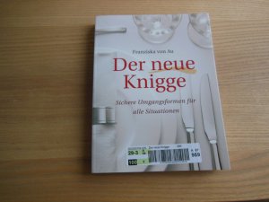 Der neue Knigge - Sichere Umgangsformen für alle Situationen