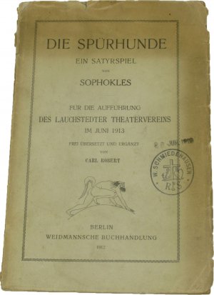 Die Spürhunde. Ein Satyrspiel.