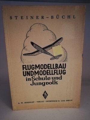 Flugmodellbau und Modellflug in Schule und Jungvolk