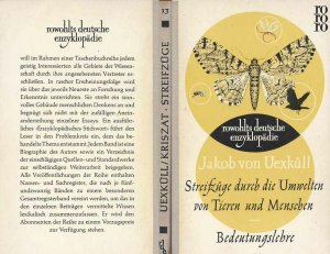 Streifzüge durch die Umwelten von Tieren und Menschen : Ein Bilderbuch unsichtbarer Welten. rowohlts deutsche enzyklopädie ; 13 [Gebundene Ausgabe] [Jan […]