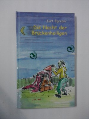 gebrauchtes Buch – Kurt Egreder – Die Nacht der Brückenheiligen