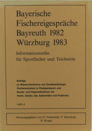 Bayerische Fischereigespräche Bayreuth 1982, Würzburg 1983. [Informationsreihe für Sportfischer und Teichwirte]