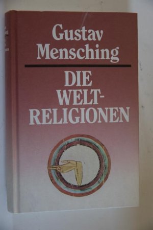 gebrauchtes Buch – Gustav Mensching – Die Weltreligionen