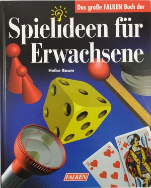 gebrauchtes Buch – Heike Baum – Das grosse Falken Buch der Spielideen für Erwachsene