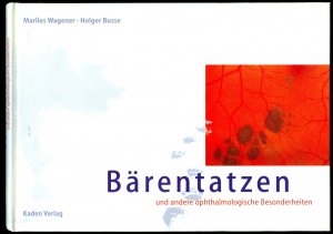 Bärentatzen und andere ophthalmologische Besonderheiten