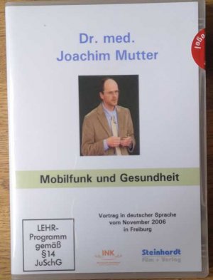 Dr. med. Joachim Mutter - Mobilfunk und Gesundheit