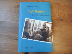 gebrauchtes Buch – Suleman Taufiq – Café Dunya - Ein Tag in Damaskus