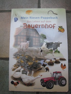 Mein Riesen-Pappebuch das Leben auf dem Bauernhof