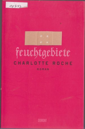 gebrauchtes Buch – Charlotte Roche – Feuchtgebiete