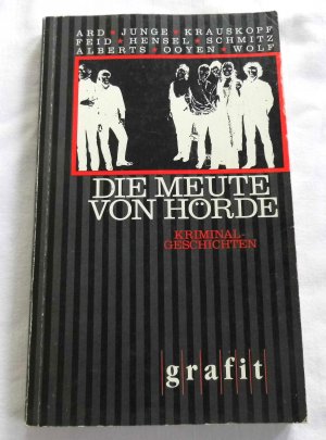 gebrauchtes Buch – Die Meute von Hörde und andere Kriminalgeschichten