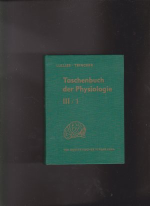 Taschenbuch der Physiologie 3/1 Animalische Physiologie II