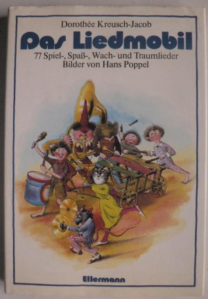 gebrauchtes Buch – Kreusch-Jacob, Dorothée/Poppel – Das Liedmobil - 77 Spiel- und Spaßlieder, Wach- und Traumlieder