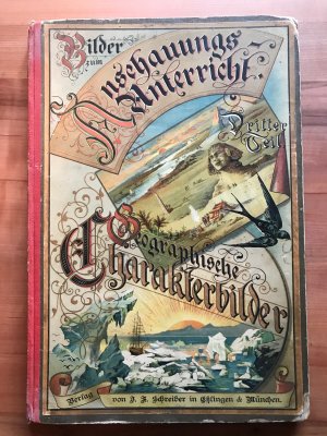 antiquarisches Buch – Eduard Walther – Bilder zum Anschauungsunterricht für die Jugend. Dritter Teil: Geografische Charakterbilder