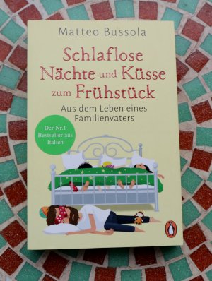 gebrauchtes Buch – Matteo Bussola – Schlaflose Nächte und Küsse zum Frühstück - Aus dem Leben eines Familienvaters