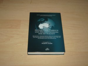 Historischer Umbruch und Herausforderung für die Zukunft