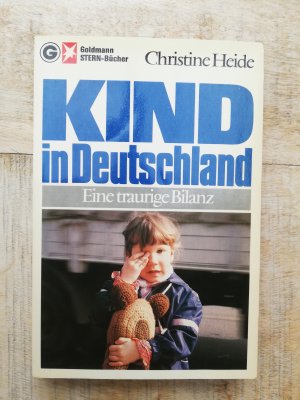 gebrauchtes Buch – Christine Heide – Kind in Deutschland. Eine traurige Bilanz