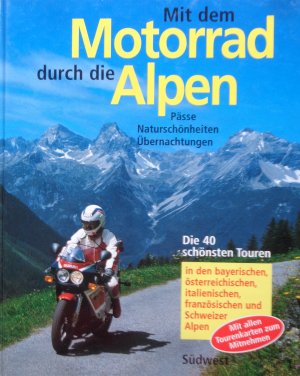 gebrauchtes Buch – Heinrich, Elvira; Bauregger – Mit dem Motorrad durch die Alpen