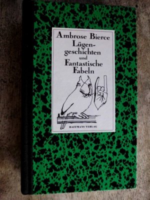 Lügengeschichten und Fantastische Fabeln / Neu übersetzt von Viola Eigenberz und Trautchen Neetix [2., verbesserte Auflage, 5.-6. Tsd., Herbst 1990]