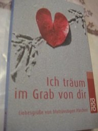 gebrauchtes Buch – Kriminalroman - Grän, Christine, Gisbert u.a. Haefs Wolfram Hämmerling u. a. – Ich träum im Grab von dir Liebesgrüße von blutrünstigen Pärchen