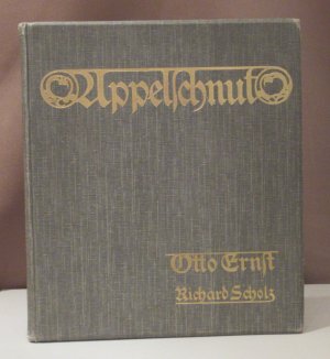 Appelschnut. Neues und Altes von ihren Taten, Abenteuern und Meinungen. Mit Bildern von Richard Scholz.
