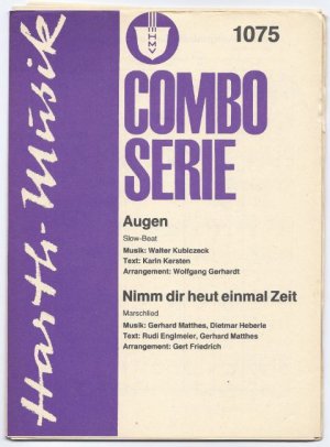 gebrauchtes Buch – Kubiczeck, Walter / Gerhard Matthes u – Augen (Slow-Beat) / Nimm dir heut einmal Zeit (Marschlied) (= Combo Serie 1075). Stimmen.