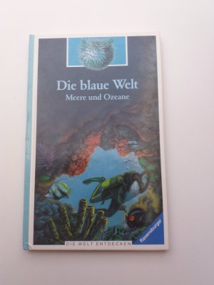 Die Welt entdecken / Meere und Ozeane: Die blaue Welt Nr. 47