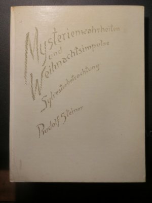 Mysterienwahrheiten und Weihnachtsimpulse. Sechs Vorträge (Erstausgabe)