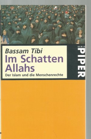 gebrauchtes Buch – Bassam Tibi – Im Schatten Allahs. Der Islam und die Menschenrechte