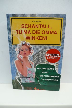 gebrauchtes Buch – Kai Twilfer – SCHANTALL TU MA DIE OMMA WINKEN