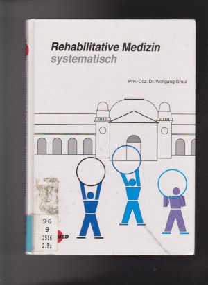 gebrauchtes Buch – Wolfgang Greul – Rehabilitative Medizin systematisch