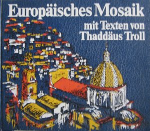 gebrauchtes Buch – Thaddäus Troll – Europäisches Mosaik